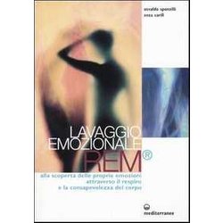 Lavaggio Emozionale Rem. Alla Scoperta Delle Proprie Emozioni Attraverso Il Respiro E La Consapevolezza Del Corpo Lavaggio Emozionale Rem. Alla Scoperta Delle Proprie Emozioni Attraverso Il Respiro E La Consapevolezza Del Corpo