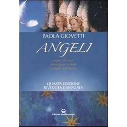 Angeli. Esseri Di Luce, Messaggeri Celesti, Custodi Dell'uomo Angeli. Esseri Di Luce, Messaggeri Celesti, Custodi Dell'uomo
