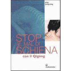 Stop Al Mal Di Schiena Con Il Qigong Stop Al Mal Di Schiena Con Il Qigong