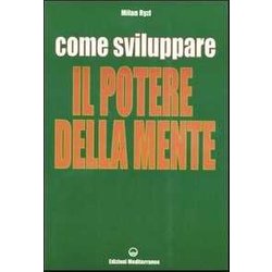 Come Sviluppare Il Potere Della Mente