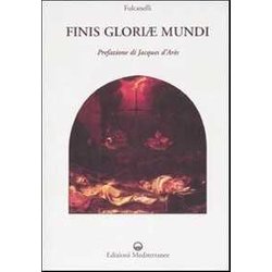 Finis Gloriae Mundi. Ediz. Illustrata Finis Gloriae Mundi. Ediz. Illustrata
