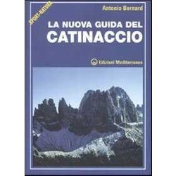 La Nuova Guida Del Catinaccio. Ediz. Illustrata La Nuova Guida Del Catinaccio. Ediz. Illustrata