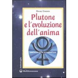 Plutone E L'evoluzione Dell'anima. Astrologia Evolutiva
