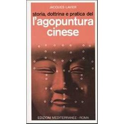 Storia, Dottrina E Pratica Dell'agopuntura Cinese Storia, Dottrina E Pratica Dell'agopuntura Cinese