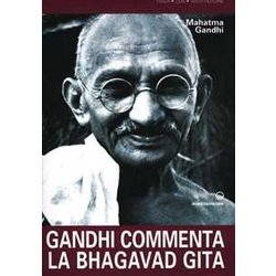 Gandhi Commenta La Bhagavad Gita Gandhi Commenta La Bhagavad Gita
