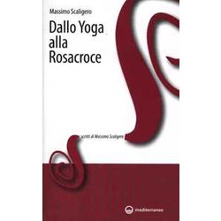 Dallo Yoga Alla Rosacroce Dallo Yoga Alla Rosacroce