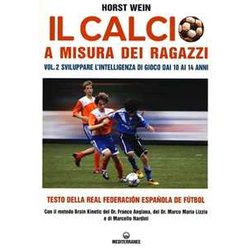 Il Calcio A Misura Dei Ragazzi. Testo Della Real Federacion EspañOla De Futbol. Sviluppare L'intelligenza Di Gioco Dai 10 Ai 14 Anni (Vol. 2) Il Calcio A Misura Dei Ragazzi. Testo Della Real Federacion EspañOla De Futbol. Sviluppare L'intelligenza Di Gioco Dai 10 Ai 14 Anni (Vol. 2)