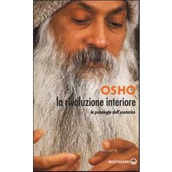 La Rivoluzione Interiore. La Psicologia Dell'esoterico La Rivoluzione Interiore. La Psicologia Dell'esoterico