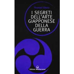 I Segreti Dell'arte Giapponese Della Guerra I Segreti Dell'arte Giapponese Della Guerra
