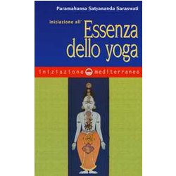 Iniziazione All'essenza Dello Yoga Iniziazione All'essenza Dello Yoga