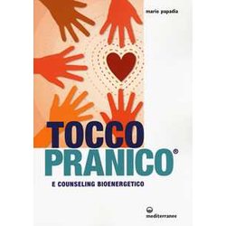 Tocco Pranico E Counseling Bioenergetico Tocco Pranico E Counseling Bioenergetico