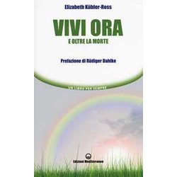 Vivi Ora E Oltre La Morte Vivi Ora E Oltre La Morte