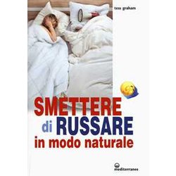 Smettere Di Russare In Modo Naturale