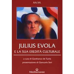 Julius Evola E La Sua Eredità Culturale Julius Evola E La Sua Eredità Culturale