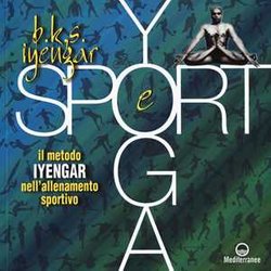Yoga E Sport. Il Metodo Iyengar Nell'allenamento Sportivo. Ediz. A Colori Yoga E Sport. Il Metodo Iyengar Nell'allenamento Sportivo. Ediz. A Colori