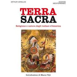Terra Sacra. Religione E Natura Degli Indiani D'america