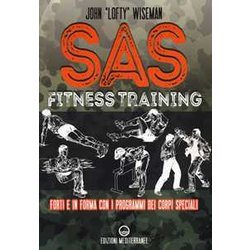 Sas Fitness Training. Forti E In Forma Con I Programmi Dei Corpi Speciali Sas Fitness Training. Forti E In Forma Con I Programmi Dei Corpi Speciali