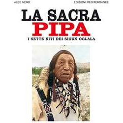 La sacra pipa. I sette riti dei Sioux Oglala