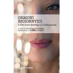 Ormoni Bioidentici E Low-Dose Therapy In Menopausa Ormoni Bioidentici E Low-Dose Therapy In Menopausa