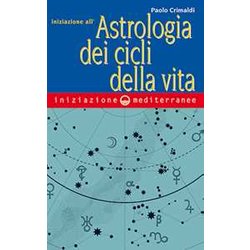 Iniziazione All'astrologia Dei Cicli Della Vita Iniziazione All'astrologia Dei Cicli Della Vita