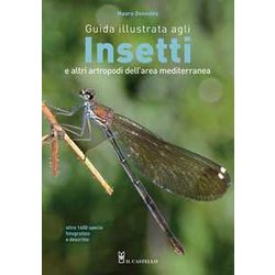 Guida Illustrata Agli Insetti E Altri Artropodi Dell'area Mediterranea. Ediz. A Colori Guida Illustrata Agli Insetti E Altri Artropodi Dell'area Mediterranea. Ediz. A Colori