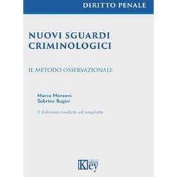 Nuovi Sguardi Criminologici. Il Metodo Osservazionale Nuovi Sguardi Criminologici. Il Metodo Osservazionale