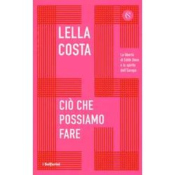 Ciò Che Possiamo Fare. La Libertà Di Edith Stein E Lo Spirito Dell'europa Ciò Che Possiamo Fare. La Libertà Di Edith Stein E Lo Spirito Dell'europa