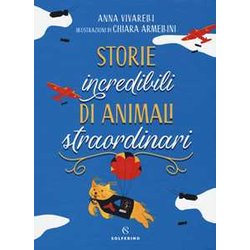 Storie Incredibili Di Animali Straordinari Storie Incredibili Di Animali Straordinari