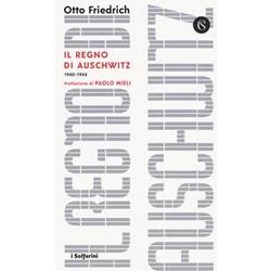 Il Regno Di Auschwitz 1940-1945