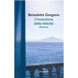 L'invenzione Della FelicitÃ