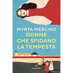 Donne Che Sfidano La Tempesta Donne Che Sfidano La Tempesta