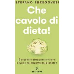 Che Cavolo Di Dieta! Che Cavolo Di Dieta!
