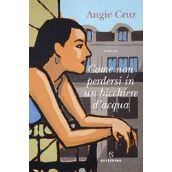 Come Non Perdersi In Un Bicchiere D'acqua Come Non Perdersi In Un Bicchiere D'acqua