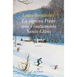 La Signora Potter Non è Esattamente Santa Claus La Signora Potter Non è Esattamente Santa Claus