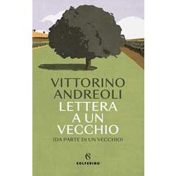 Lettera A Un Vecchio (Da Parte Di Un Vecchio)