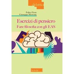 Esercizi Di Pensiero. Fare Filosofia Con Gli Eas Esercizi Di Pensiero. Fare Filosofia Con Gli Eas