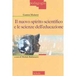 Il Nuovo Spirito Scientifico E Le Scienze Dell'educazione Il Nuovo Spirito Scientifico E Le Scienze Dell'educazione
