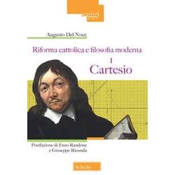 Riforma Cattolica E Filosofia Moderna. Cartesio (Vol. 1)