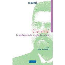 La Pedagogia, La Scuola, La Cultura La Pedagogia, La Scuola, La Cultura