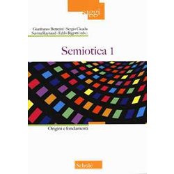 Semiotica. Origini E Fondamenti (Vol. 1) Semiotica. Origini E Fondamenti (Vol. 1)