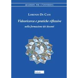 Videoricerca E Pratiche Riflessive Nella Formazione Dei Docenti Videoricerca E Pratiche Riflessive Nella Formazione Dei Docenti