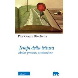 Tempi Della Lettura. Media, Pensiero, Accelerazione Tempi Della Lettura. Media, Pensiero, Accelerazione