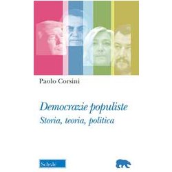 Democrazie Populiste. Storia, Teoria, Politica