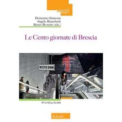 Le Cento Giornate Di Brescia. Il Covid-19 E La Città Le Cento Giornate Di Brescia. Il Covid-19 E La CittÃ
