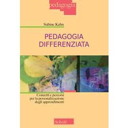 Pedagogia Differenziata. Concetti E Percorsi Per La Personalizzazione Degli Apprendimenti Pedagogia Differenziata. Concetti E Percorsi Per La Personalizzazione Degli Apprendimenti