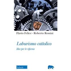 Laburismo Cattolico. Idee Per Le Riforme Laburismo Cattolico. Idee Per Le Riforme