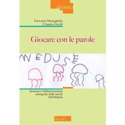 Giocare Con Le Parole. Sostenere L'alfabetizzazione Emergente Nella Scuola Dell'infanzia. Nuova Ediz. Giocare Con Le Parole. Sostenere L'alfabetizzazione Emergente Nella Scuola Dell'infanzia. Nuova Ediz.