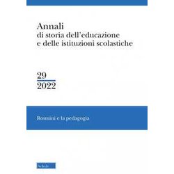 Annali Di Storia Dell'educazione E Delle Istituzioni Scolastiche. Rosmini E La Pedagogia (2022) (Vol. 29) Annali Di Storia Dell'educazione E Delle Istituzioni Scolastiche. Rosmini E La Pedagogia (2022) (Vol. 29)