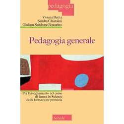 Pedagogia Generale Per L'insegnamento Nel Corso Di Laurea In Scienze Della Formazione Primaria. Nuova Ediz. Pedagogia Generale Per L'insegnamento Nel Corso Di Laurea In Scienze Della Formazione Primaria. Nuova Ediz.