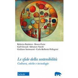 Le Sfide Della Sostenibilità . Cultura, Etiche E Tecnologie Le Sfide Della Sostenibilità . Cultura, Etiche E Tecnologie